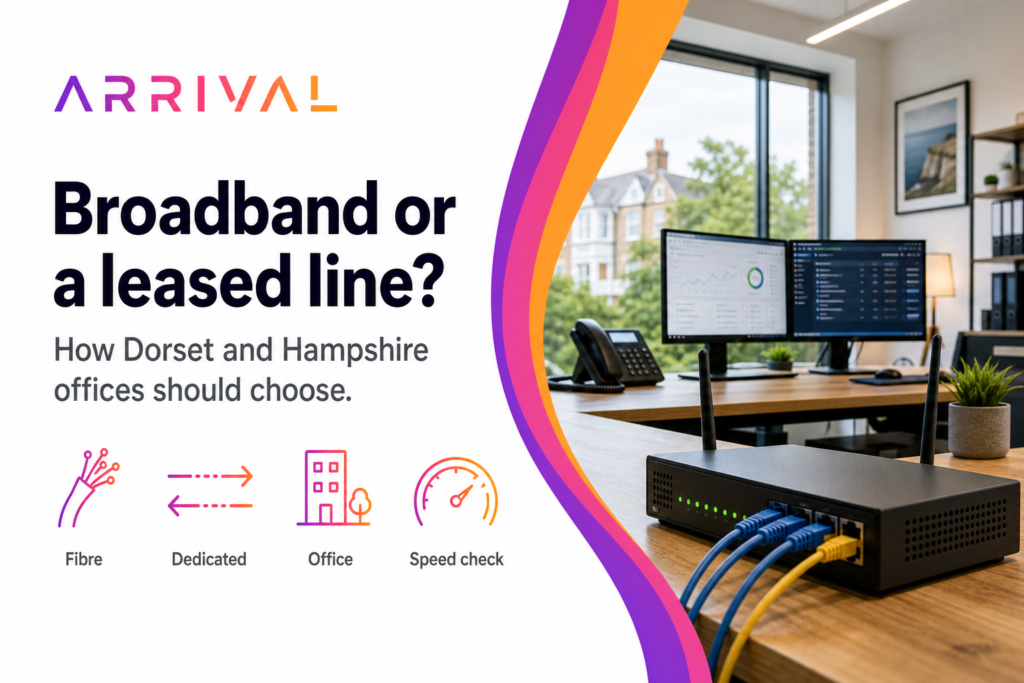 Broadband or a leased line for Dorset and Hampshire offices