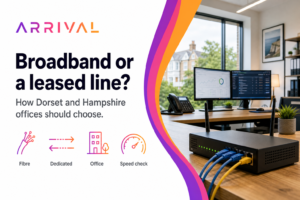 Broadband or a leased line for Dorset and Hampshire offices